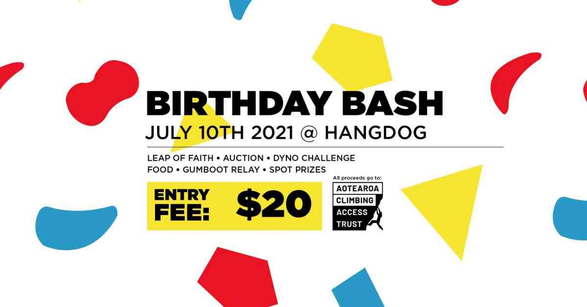Birthday Bash July 10th 2021 at Hangdog. Leap of faith, dyno challenge, food, gumboot relay, spot prizes. $20.